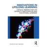 Innovations in Lifelong Learning: Critical Perspectives on Diversity, Participation and Vocational Learning