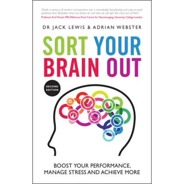 Sort Your Brain Out: Boost Your Performance, Manage Stress and Achieve More