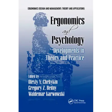 Ergonomics and Psychology: Developments in Theory and Practice