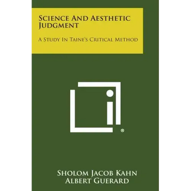 Science and Aesthetic Judgment: A Study in Taine's Critical Method