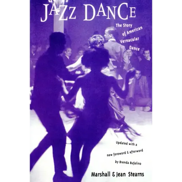 Jazz Dance: The Story of American Vernacular Dance