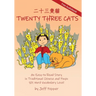 Twenty Three Cats: An Easy-to-Read Story in Traditional Chinese and Pinyin,101 Word Vocabulary Level