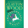 Ridiculously Inappropriate Magic