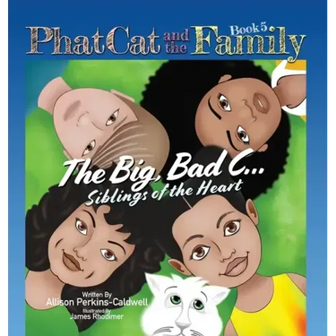 Phat Cat and the Family - The Big, Bad C... Siblings of the Heart