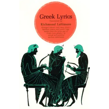 Greek Lyrics, Second Edition: More than a Hundred Poems and Poetic Fragments from the Great Age of Greek Lyric Poetry