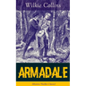 Armadale (Mystery Thriller Classic): A Suspense Novel from the Prolific English Writer, Best Known for the Woman in White, No Name, the Moonstone, the