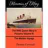 Memories of Mary: The RMS Queen Mary in Pictures Volume III