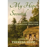 My Hope Secured: Love and Loss on the Oregon Frontier