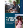 Yearning to Belong: Malaysia's Indian Muslims, Chitties, Portuguese Eurasians, Peranakan Chinese and Baweanese