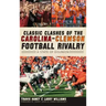 Classic Clashes of the Carolina-Clemson Football Rivalry: A State of Disunion