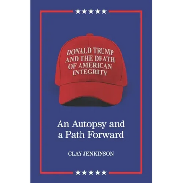 Donald Trump and the Death of American Integrity: An Autopsy and a Path Forward