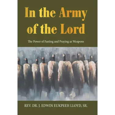 In the Army of the Lord: The Power of Fasting and Praying as Weapons