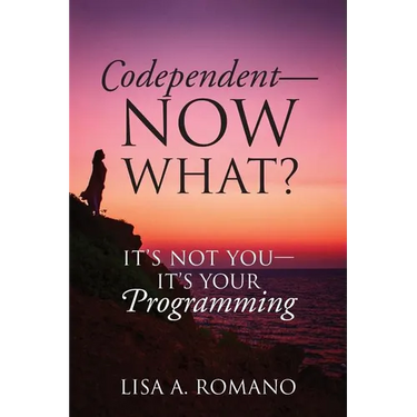 Codependent - Now What? Its Not You - Its Your Programming