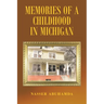 Memories of a Childhood in Michigan
