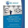 Agile Project Management for Scrum Teams: Training in the Effective Implementation of Scrum