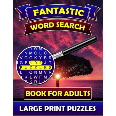 Fantastic Word Search Books for Adults (Large Print Puzzles): Find and Seek Books for Adults. Puzzle Books for Adults.