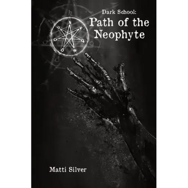 Dark School: Path of the Neophyte