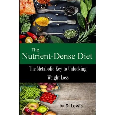 The Nutrient-Dense Diet