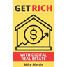 Get Rich With Digital Real Estate: Become a Digital Landlord Today!