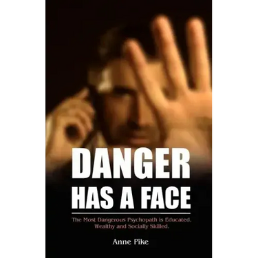 Danger Has a Face: The Most Dangerous Psychopath is Educated, Wealthy and Socially Skilled