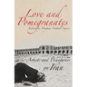 Love and Pomegranates: Artists and Wayfarers on Iran