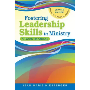 Fostering Leadership Skills in Ministry: A Parish Handbook