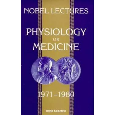 Nobel Lectures in Physiology or Medicine 1971-1980