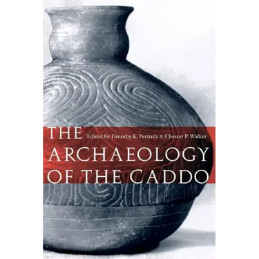 The Archaeology of the Caddo