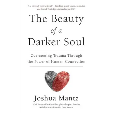 The Beauty of a Darker Soul: Overcoming Trauma Through the Power of Human Connection