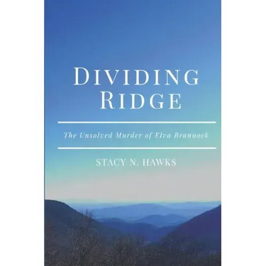 Dividing Ridge: the Unsolved Murder of Elva Brannock