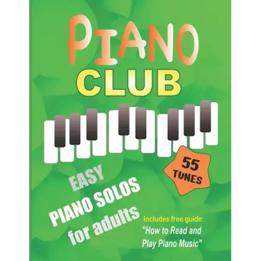Piano Club: Easy Piano Solos for Adults Piano Sheet Music and Music Theory Course