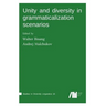 Unity and diversity in grammaticalization scenarios