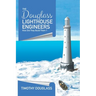 The Douglass Lighthouse Engineers: How Did They Build Them ?