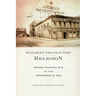 Building the Old Time Religion: Women Evangelists in the Progressive Era