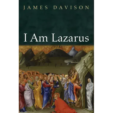 I Am Lazarus