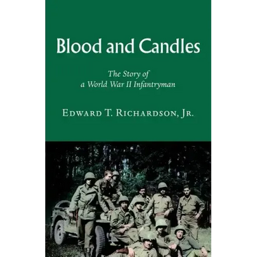 Blood and Candles: The Story of a World War II Infantryman