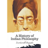 A History of Indian Philosophy