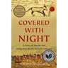 Covered with Night: A Story of Murder and Indigenous Justice in Early America
