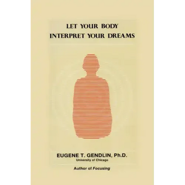 Let Your Body Interpret Your Dreams (P)