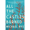 All the Castles Burned