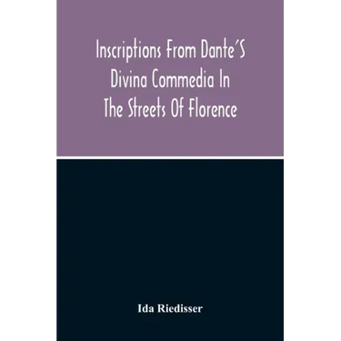 Inscriptions From Dante'S Divina Commedia In The Streets Of Florence