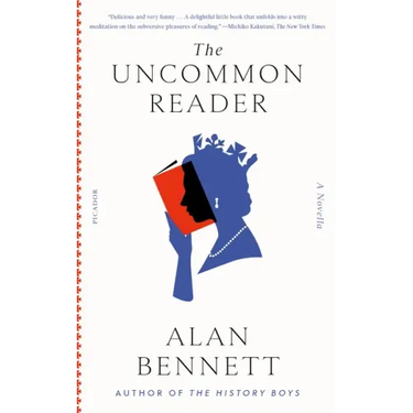 The Uncommon Reader: A Novella