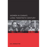 Women in China's Long Twentieth Century