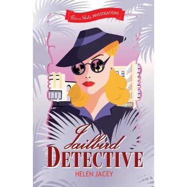 Jailbird Detective: Elvira Slate Investigations Book One