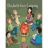 Elizabeth Goes Camping