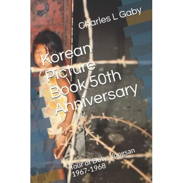 Korean Picture Book 50th Anniversary: Tour of Duty, Yongsan 1967-1968