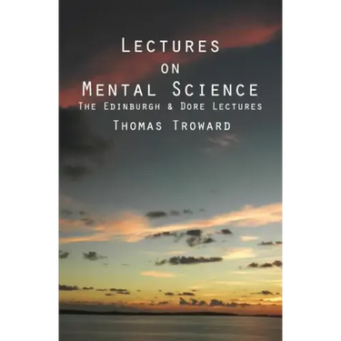 Lectures on Mental Science: The Edinburgh and Dore Lectures