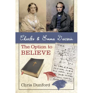 Charles and Emma Darwin: The Option to Believe