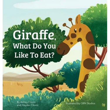 Giraffe, What Do You Like To Eat?