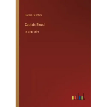 Captain Blood: in large print